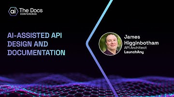 James Higginbotham: AI-Assisted API Design and Documentation