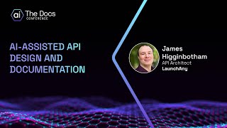 James Higginbotham: AI-Assisted API Design and Documentation