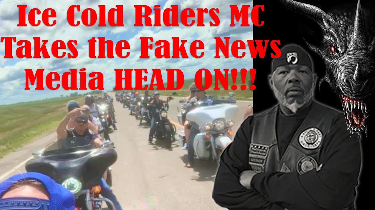 Ice Cold Riders MC Take the Fake News Media Head On - YouTube