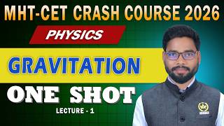 Gravitation | MHT-CET 2026 | Physics CRASH COURSE | ONE SHOT Lecture