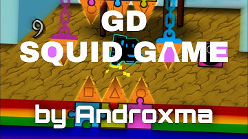 GD Squid Games by Androxma | Geometry Dash 2.2 Platformer Easy Demon