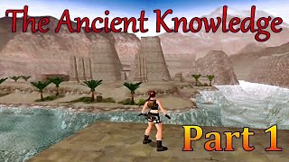 Celebrity TRLE The Ancient Knowledge (part1) [No Meds] walkthrough Wealth
