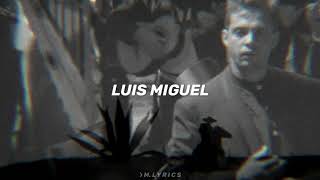 LA MEDIA VUELTA - LUIS MIGUEL / LETRA