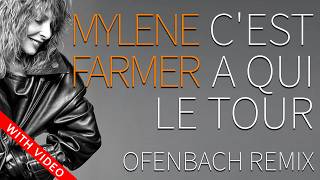 Mylene Farmer - Cest à Qui Le Tour - Ofenbach Remix -With video