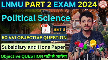 Lnmu BA Part 2 Political Science Vvi Objective 2024 |Political Science VVI objective question 2024