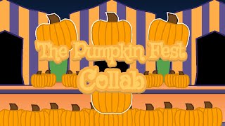 The Pumpkin Fest Collab (By @Rdash75Tss54 )