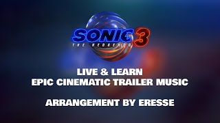 Sonic the Hedgehog 3 (2024) | Live \& Learn - Epic Cinematic Trailer Music