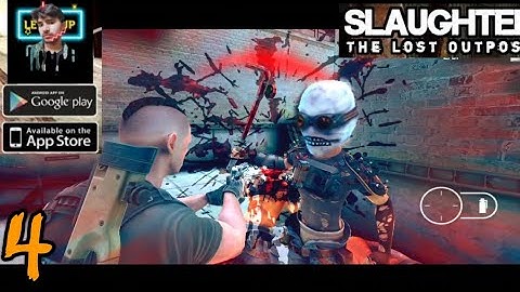 Slaughter The lost outpost part 4 Gameplay Android best shooting game