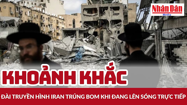 Khoảnh khắc đài truyền hình Iran trúng bom khi đang lên sóng trực tiếp | Báo Nhân Dân