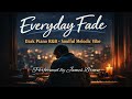 James Brown - Everyday Fade | Dark Piano R&amp;B | Soulful Moody Instrumental | Official Audio