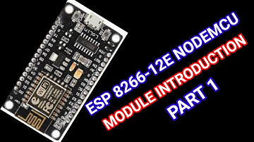 ESP 8266 12E MODULE INTRODUCTION PART 1
