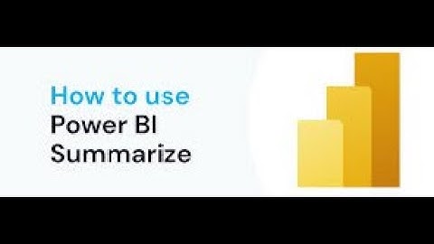 Session 5: Summarization In Power BI