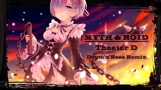 [RE:ZERO] Myth & Roid - Theater D (Drum and Bass Remix) chords