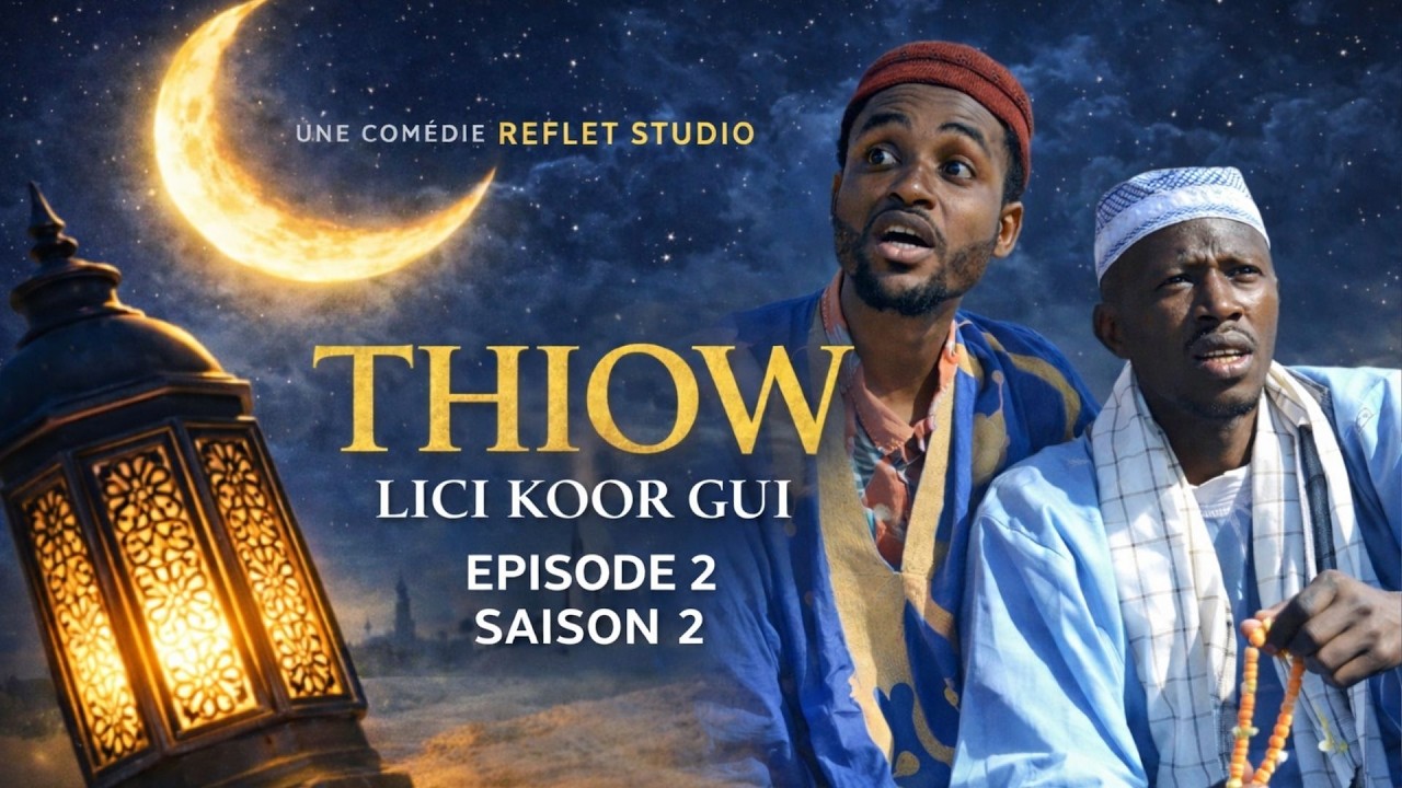 SAISON 2 THIOW LICI KOOR GUI EPISODE 2 | Reflet Studio
