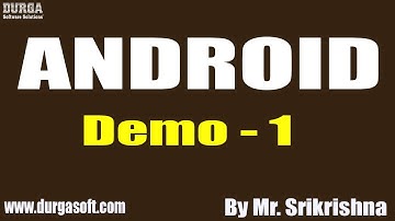 ANDROID tutorial || Demo - 1 || by Mr. Srikrishna On 03-07-2020 @7PM