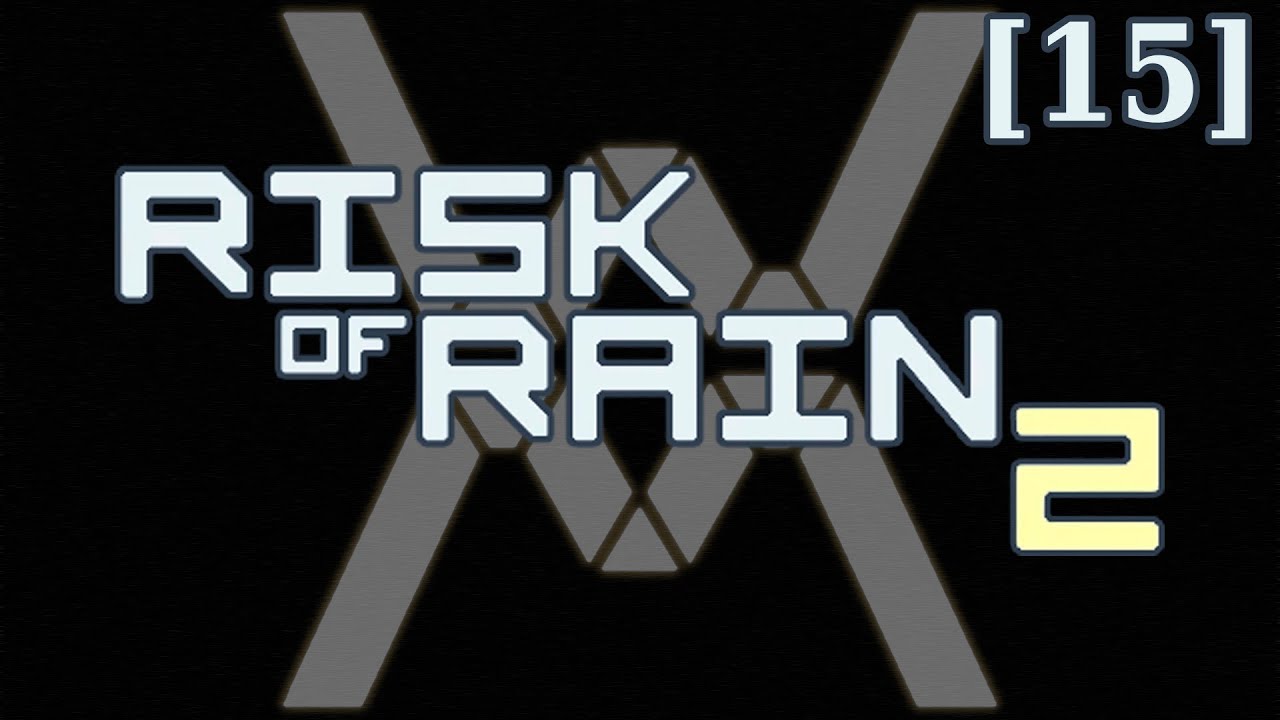 Risk of Rain 2 [15] - Дио
