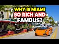 Why is Miami Beach So Rich and Famous