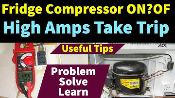 Fridge Compressor High ampere Compressor ON OFF overload trip Problem solve video Hindi Me