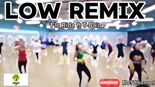 LOW REMIX - Flo Rida ft T-Pain| Zumba | Dance fitness| Choreo by Jahznew & little by Zin Egah