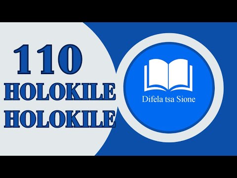 HOLOKILE HOLOKILE(NTATE HA KE SA SEPELA)- DIFELA TSA SIONE 110 | SOTHO HYMN OF FAITH