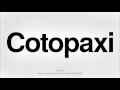 How To Pronounce Cotopaxi | Pronunciation Primer HD