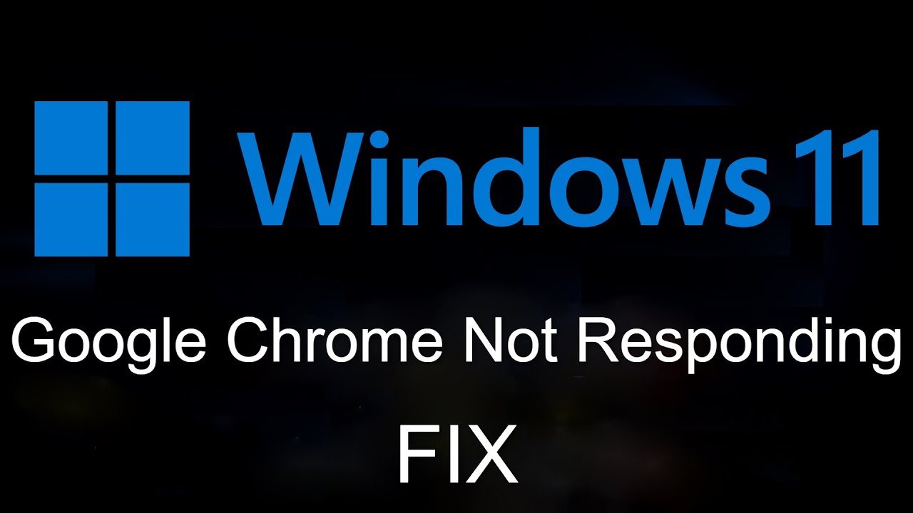 How to fix google chrome not responding in windows 11 youtube