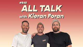 #545 - All Talk with Kieran Foran