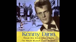 Kenny Dino - Your Ma Said You Cried In Your Sleep Last Night ( HQ)