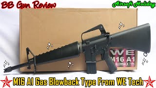 รีวิวบีบีกัน M16 A1 ปืนยาวอัดแก๊ส (GBB-R) จากค่าย WE Tech (Taiwan) งานสวย คลาสสิค น่าเก็บสะสมที่สุด