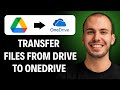 How to transfer files from Google Drive to Microsoft OneDrive [2026 GUIDE]