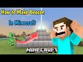 How to Make Beacon in Minecraft | I Made beacon in minecraft world [Minecraft ep5] Minecraft 1.18