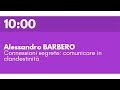 Alessandro BARBERO - Connessioni segrete: comunicare in clandestinità