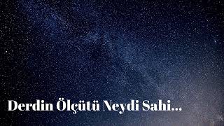 Derdin Ölçütü Neydi Sahi - Mehmet Emin Balay