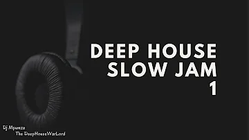 Deep House Slow Jam 1