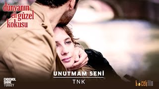 Dünyanın En Güzel Kokusu Klibi | TNK - Unutmam Seni Resimi