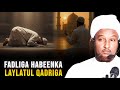 FADLIGA HABEENKA LAYLATUL QADRIGA RAMADAAN 2026 MUXAADARO CUSUB ᴴᴰ SH XUSEEN CALI JABUUTI FADLIGA HABEENKA LAYLATUL QADRIGA RAMADAAN 2026 MUXAADARO CUSUB ᴴᴰ SH XUSEEN CALI JABUUTI