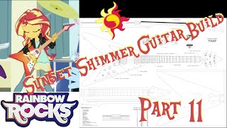 Sunset Shimmer Guitar Build Episode 11