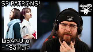 SP PATRONS | 陳逸達Chen Yida LiSA×Uru - Saikai #songreview