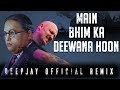 Jay Bhim Hindi Dj Song || मै भीम का दिवाना हू | Main Bhim Ka Deewaana Hoon || Mp3