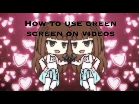 How to use green screen on videos|Gacha Life| - YouTube