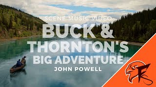 Video thumbnail of "Buck & Thornton's Big Adventure (Scene Music Video), from The Call of the Wild – John Powell"