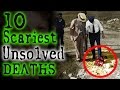 10 Terrifying UNSOLVED DEATHS ft.  Chills / Top15s | TWISTED TENS #25