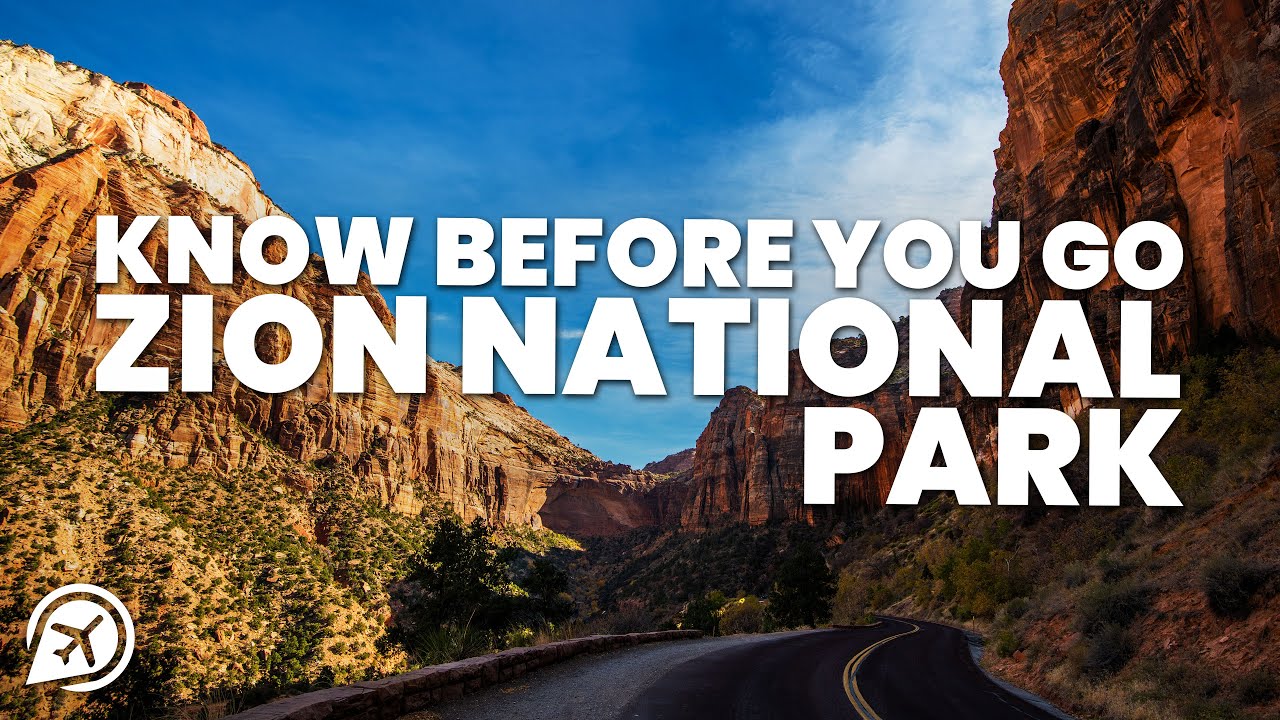THINGS TO KNOW BEFORE YOU GO TO ZION NATIONAL PARK YouTube things-to-know-before-you-go-to-zion-national-park-youtube