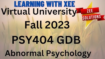 PSY404 Abnormal Psychology GDB Fall 2023 Virtual University of Pakistan