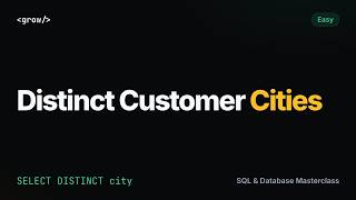 Distinct Customer Cities | SQL Interview Question (DISTINCT) | GrowAsEngineers