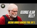 WATCH LIVE: George Alan Kelly - Arizona Border Rancher Trial Day 5