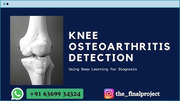 Knee Osteoarthritis Detection using Deep Learning #deeplearning #machinelearning #finalyearproject