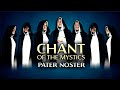 Chant of the Mystics: Pater Noster - Our Father - Divine Gregorian Chant - Lord