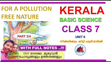 FOR A POLLUTION FREE NATURE CLASS 7 SCIENCE CHAPTER 6 ENGLISH MEDIUM KERALA SCERT UNIT 6 PART 3/4