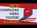 Cara Download Video YouTube yang Terhapus